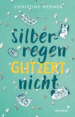 Cover for Christine Werner · Silberregen glitzert nicht (Buch) (2023)