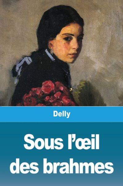 Cover for Delly · Sous l'oeil des brahmes (Paperback Book) (2020)