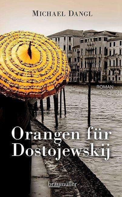 Cover for Dangl · Orangen für Dostojewskij (Buch)