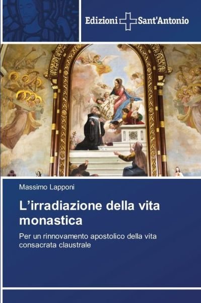Cover for Massimo Lapponi · L'irradiazione della vita monastica (Paperback Book) (2021)