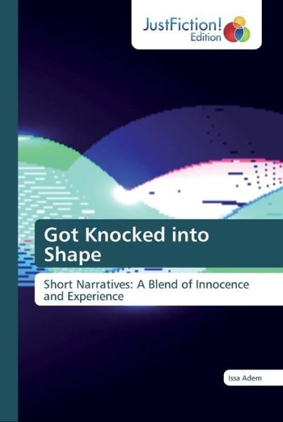 Got Knocked into Shape - Adem - Books -  - 9786139424979 - March 18, 2019