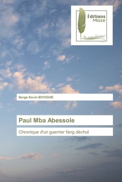 Cover for Serge Kevin Biyoghe · Paul Mba Abessole (Taschenbuch) (2021)