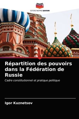 Cover for Igor Kuznetsov · Repartition des pouvoirs dans la Federation de Russie (Paperback Book) (2021)