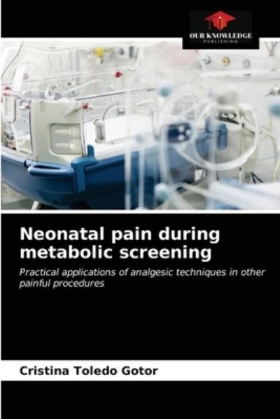 Cover for Cristina Toledo Gotor · Neonatal pain during metabolic screening (Paperback Book) (2021)