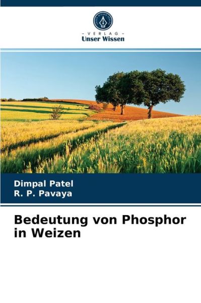 Cover for Dimpal Patel · Bedeutung von Phosphor in Weizen (Paperback Book) (2021)