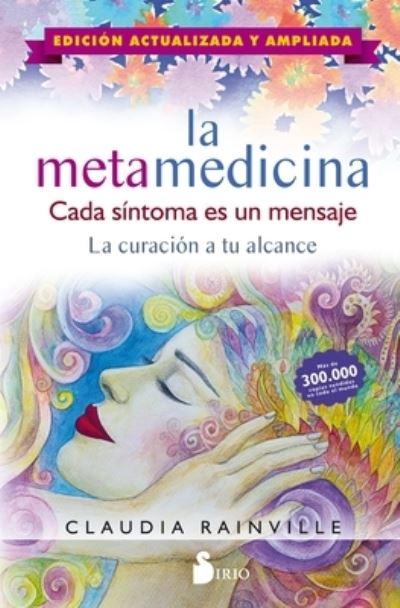 Cover for Claudia Rainville · Metamedicina, La. La Curacion a Tu Alcance (Edicion Actualizada) (Paperback Book) (2020)