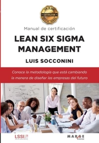 Cover for Luis Socconini · Lean Six Sigma Management. Manual de certificacion (Taschenbuch) (2021)
