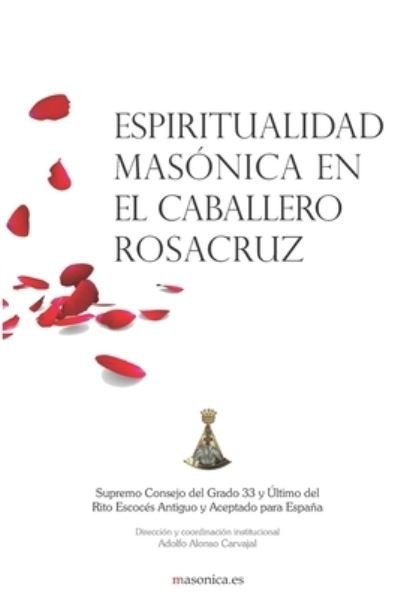 Cover for Y Último del Rito Escocés Antiguo Y Ac · Espiritualidad masonica en el Caballero Rosacruz (Paperback Bog) (2019)