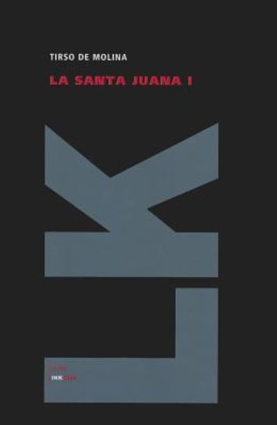 Cover for Tirso De Molina · La Santa Juana I (Teatro) (Spanish Edition) (Hardcover Book) [Spanish edition] (2024)