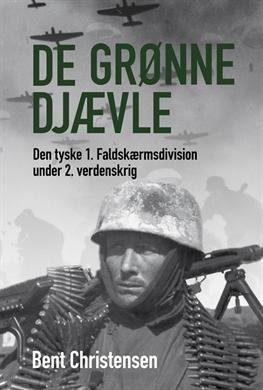 Cover for Bent Christensen · De grønne djævle (Bound Book) [1º edição] [Indbundet] (2009)