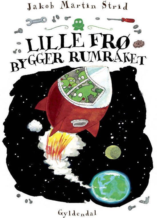 Lille Frø Bygger Rumraket - Jakob Martin Strid - Livres - Gyldendal - 9788702211979 - 10 octobre 2016