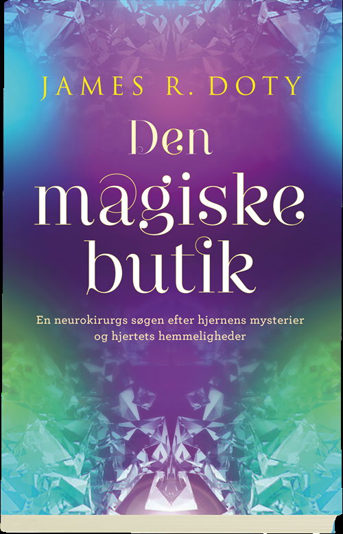 Den magiske butik - James R. Doty - Books - Gyldendal - 9788703074979 - November 7, 2016