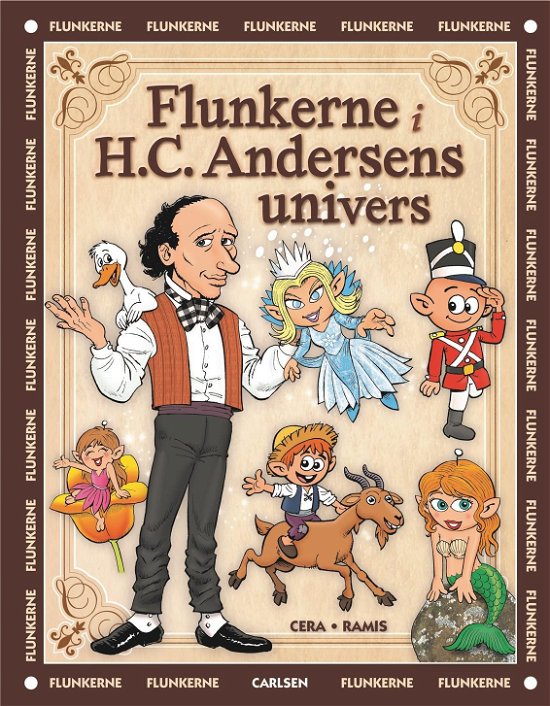 Flunkerne: Flunkerne i H.C. Andersens univers - Juan Carlos Ramis; Joaquin Cera - Kirjat - CARLSEN - 9788711907979 - torstai 10. lokakuuta 2019