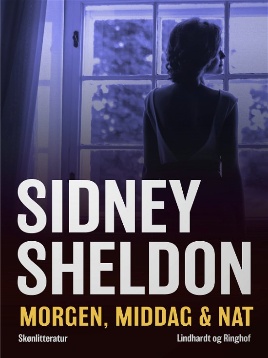 Cover for Sidney Sheldon · Morgen, middag &amp; nat (Sewn Spine Book) [1e uitgave] (2018)