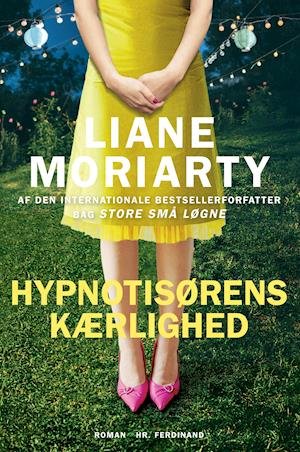 Cover for Liane Moriarty · Hypnotisørens kærlighed (Paperback Book) [3rd edition] (2019)
