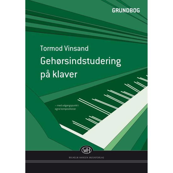 Cover for Tormod Vinsand · Gehørsindstudering på klaver - med udgangspunkt i egne kompositioner (Grundbog) (Book) (2018)