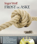 Frost og Aske - Inger Wolf - Audio Book -  - 9788770531979 - 