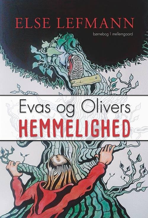 Cover for Else Lefmann · Eva og Olivers hemmelighed (Book) [1e uitgave] (2016)