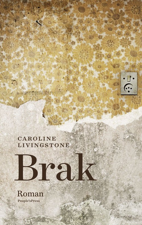 Cover for Caroline Livingstone · Brak (Sewn Spine Book) [1er édition] (2020)