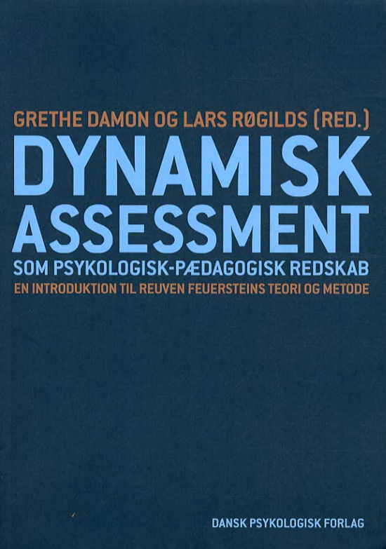 Lars Røgilds (red.), Grethe Damon (red.), Louise Bøttcher, Joseph Lebeer, Reuven Feuerstein · Dynamisk assessment som psykologisk-pædagogisk redskab (Sewn Spine Book) [1. wydanie] (2013)