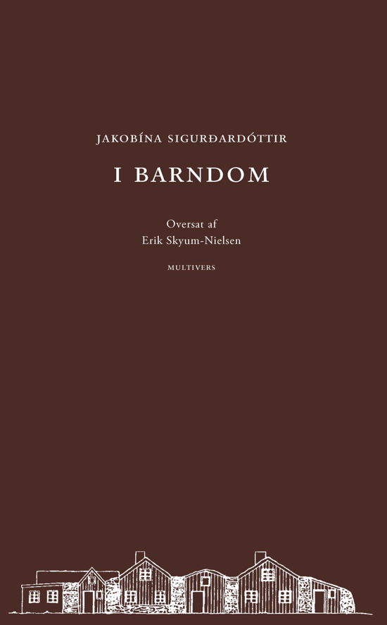 Cover for Jakobína Sigurðardóttir · I barndom (Sewn Spine Book) [1st edition] (2018)