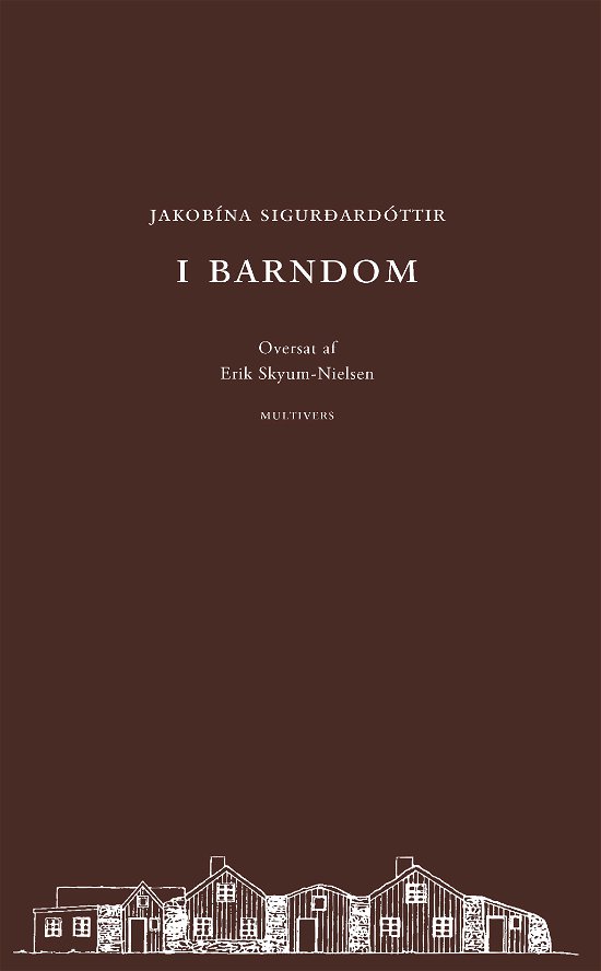 Cover for Jakobína Sigurðardóttir · I barndom (Heftet bok) [1. utgave] (2018)