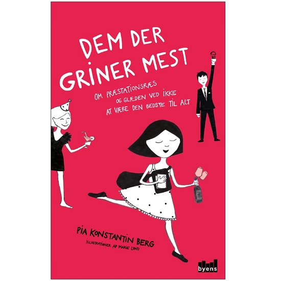 Dem der griner mest - Pia Konstantin Berg - Books - Byens Forlag - 9788792999979 - August 28, 2017