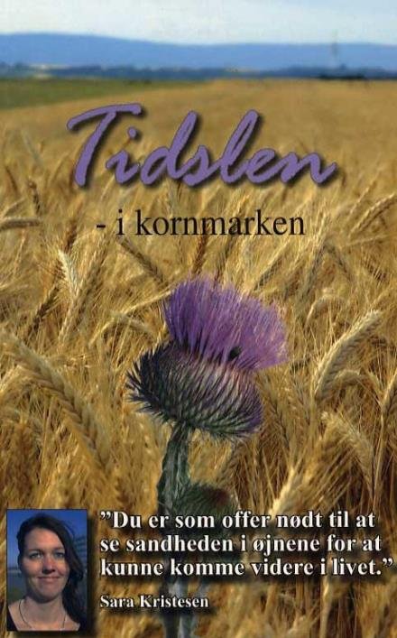 Tidslen i kornmarken - Sara Kristensen - Libros - Udfordringens Forlag - 9788798786979 - 2 de enero de 2008