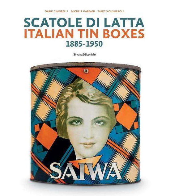 Cover for Dario Cimorelli · Italian Tin Boxes: 1885-1950 (Hardcover Book) (2018)