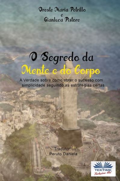 Cover for Gianluca Pistore · O Segredo da Mente e do Corpo (Paperback Bog) (2017)