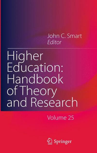 Cover for John C Smart · Higher Education: Handbook of Theory and Research: Volume 25 - Higher Education: Handbook of Theory and Research (Hardcover Book) [2010 edition] (2010)