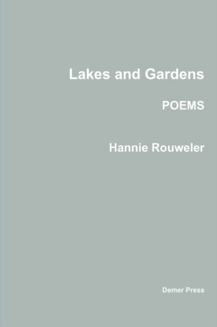 Cover for Hannie Rouweler · Lakes and Gardens (Paperback Book) (2010)