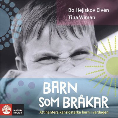 Cover for Tina Wiman Bo Hejlskov Elvén · Barn som bråkar : Att hantera känslostarka barn i vardagen (Audiobook (MP3)) (2017)