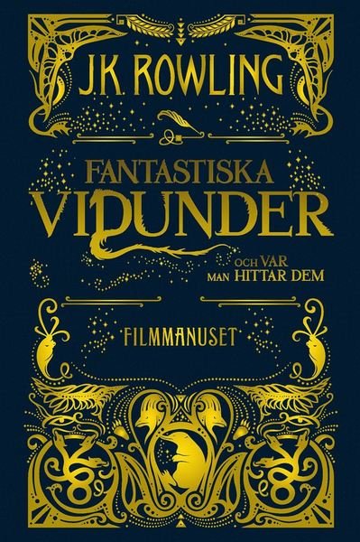 Cover for J. K. Rowling · Fantastiska vidunder och var man hittar dem : Filmmanuset (Bound Book) (2017)
