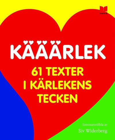 Kääärlek : 61 texter i kärlekens tecken - Martin - Boeken - En bok för alla - 9789172215979 - 22 september 2010