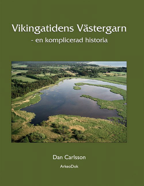Cover for Dan Carlsson · Vikingatidens Västergarn : en komplicerad historia (Paperback Book) (2011)