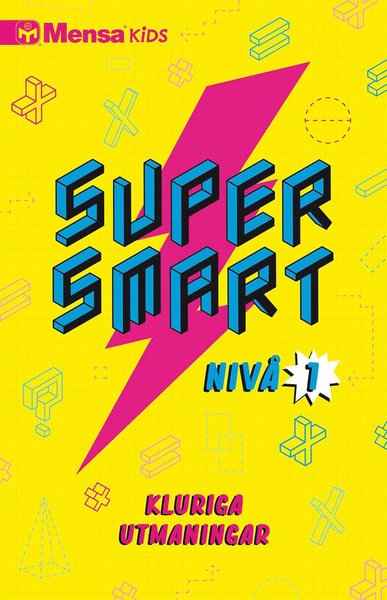 Cover for Robert Allen · Mensa Kids: Supersmart : kluriga utmaningar. Nivå 1 (Book) (2020)