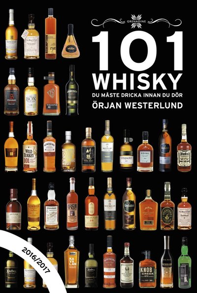 Cover for Örjan Westerlund · 101 Whisky du måste dricka innan du dör : 2016/2017 (Indbundet Bog) (2016)