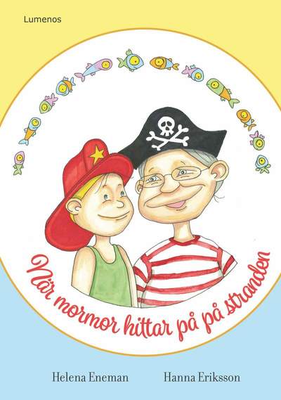 När mormor hittar på på stranden - Helena Eneman - Books - Lumenos Förlag - 9789187855979 - September 22, 2022