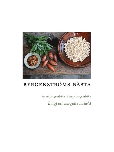 Bergenströms Bästa: Bergenströms bästa : Billigt och hur gott som helst. - Fanny Bergenström - Boeken - Trio Förlag - 9789197627979 - 20 november 2017