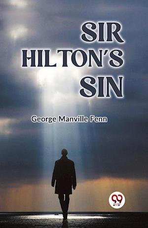 Cover for Manville Fenn George · Sir Hilton's Sin (Edition2023) (Paperback Book) (2023)