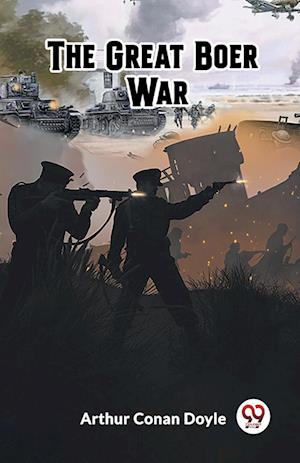 The Great Boer War (Edition2023) - Sir Arthur Conan Doyle - Books - Double 9 Books LLP - 9789361420979 - January 12, 2023