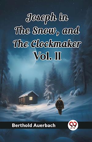 Cover for Berthold Auerbach · Joseph in the Snow, and The Clockmaker Vol. II (Edition2023) (Paperback Bog) (2024)