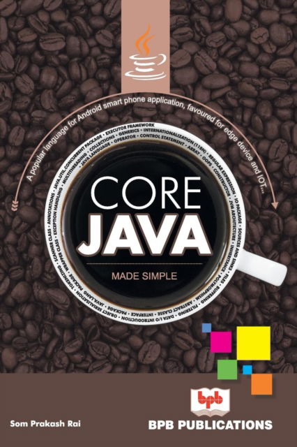 Cover for Som Prakash Rai · Core Java: Made Simple (Paperback Book) (2018)