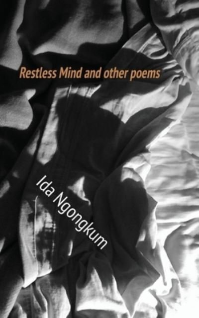 Cover for Ida Ngongkum · Restless Mind and other poems (Paperback Book) (2021)