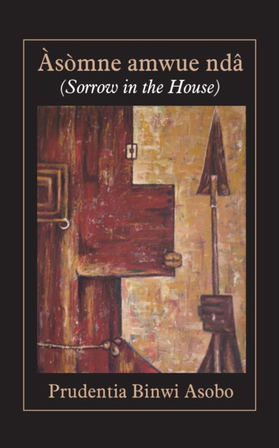 Cover for Prudentia Binwi Asobo · Asomne amwue nda (Sorrow in the House) (Paperback Book) (2016)