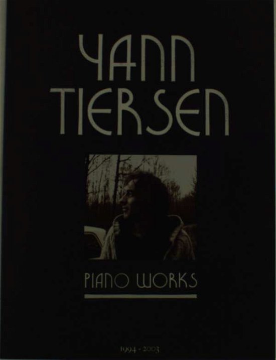 Cover for Yann Tiersen · Piano Works 1994-2003 (Bok) (2018)
