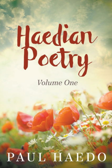 Cover for Paul Haedo · Haedian Poetry: Volume One - Standalone Poetry Anthologies (Paperback Book) (2021)