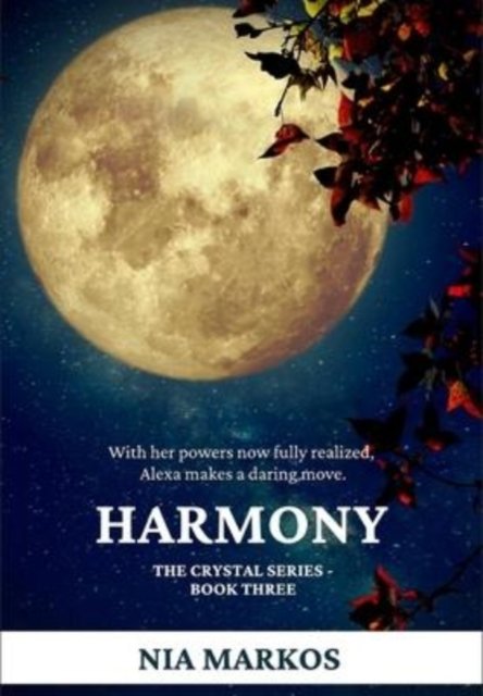 Cover for Nia Markos · Harmony (The Crystal Series) Book Three (Hardcover Book) (2023)
