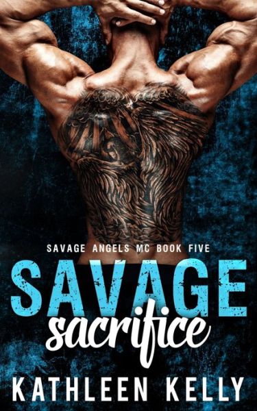 Cover for Kathleen Kelly · Savage Sacrifice: Motorcycle Club Romance - Savage Angels MC (Pocketbok) (2022)